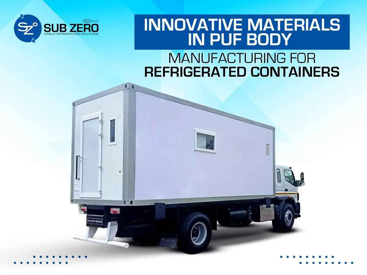Innovative Materials in PUF Body Manufacturing for Refrigerated Containers